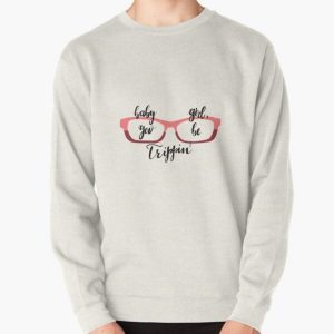 Baby Girl You Be Trippin Pullover Sweatshirt RB2910 product Offical Criminal Minds Merch
