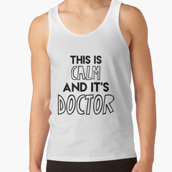 This is calm and it's doctor Tank Top RB2910 product Offical Criminal Minds Merch