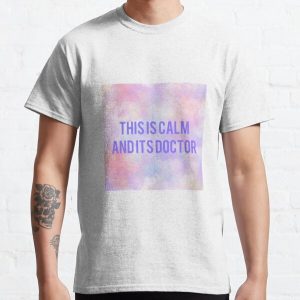 This is calm and its Doctor  Classic T-Shirt RB2910 product Offical Criminal Minds Merch