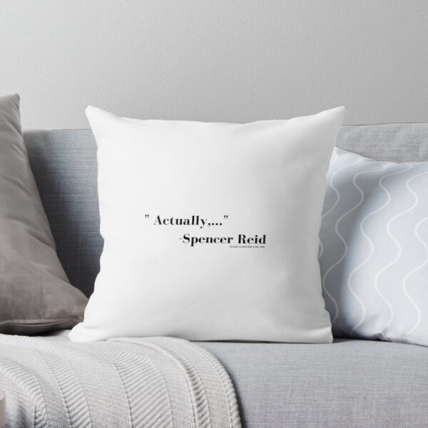CRIMINAL MINDS Reid Actually Quote Throw Pillow RB2910 product Offical Criminal Minds Merch